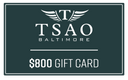 eGift Cards Gift Card Tsao Baltimore $800.00 USD 